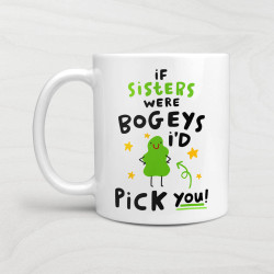 'If Sisters Were Bogeys' Mug